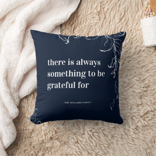 Something to be Grateful  Photo  Quote  Throw Pillow