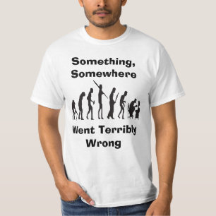 Something Went Wrong Evolution T-Shirts