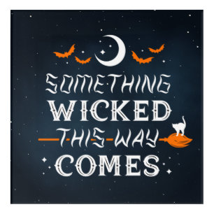 Something Wicked This Way Comes Acrylic Art 12x12