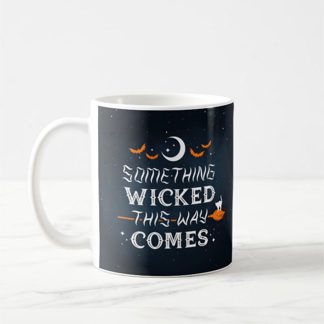 Something Wicked This Way Comes Coffee Mug (Left)