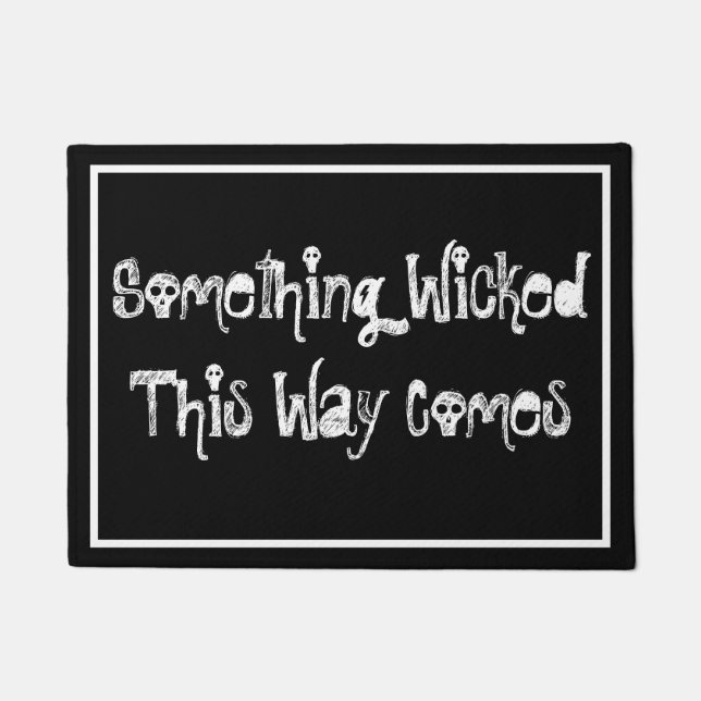 Something Wicked This Way Comes Doormat (Front)