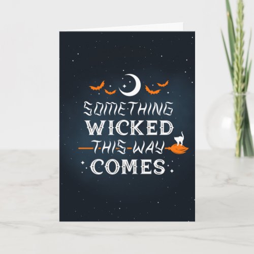Something Wicked This Way Comes  Folded Card