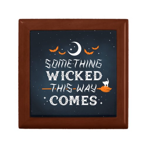 Something Wicked This Way Comes Gift Keepsake Box