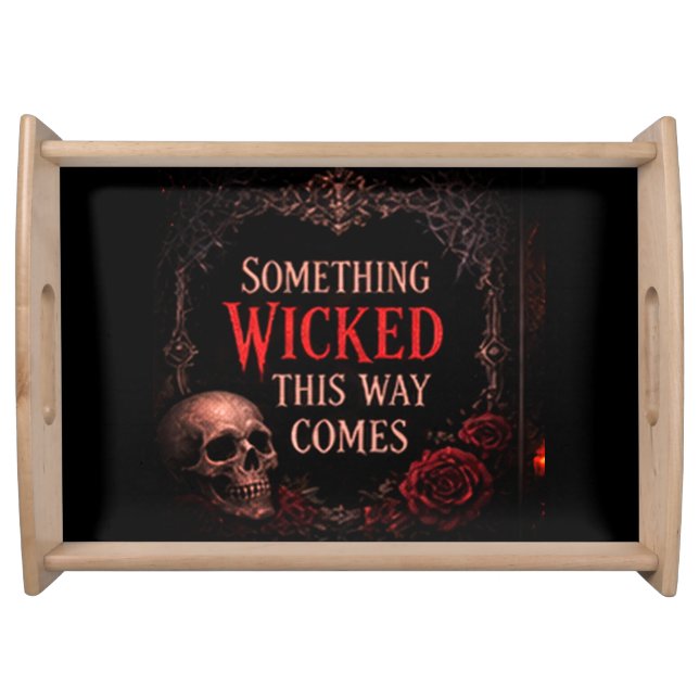 Something Wicked This Way Comes  Serving Tray (Front)