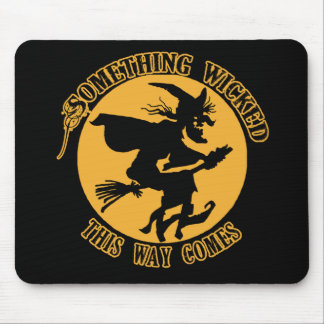 Something Wicked This Way Comes Wicked Witch Mouse Pad