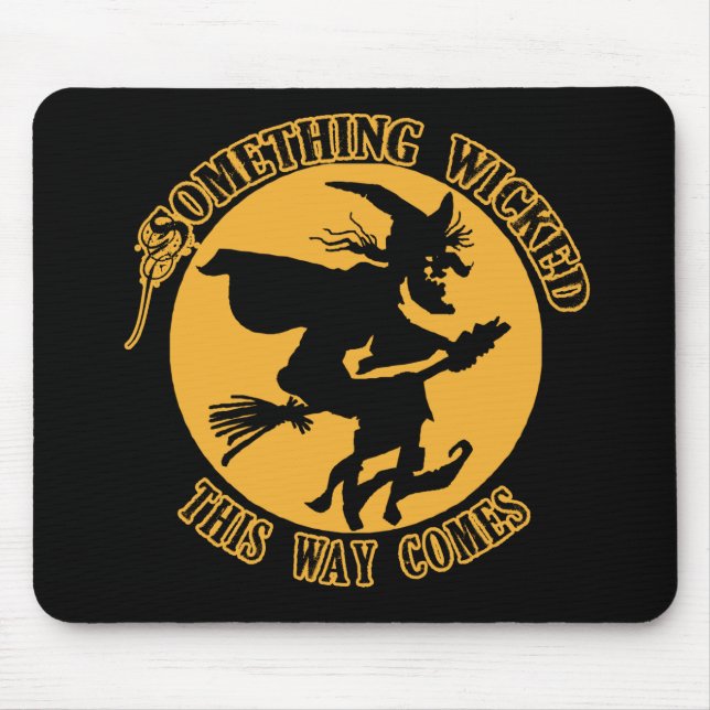 Something Wicked This Way Comes Wicked Witch Mouse Pad (Front)