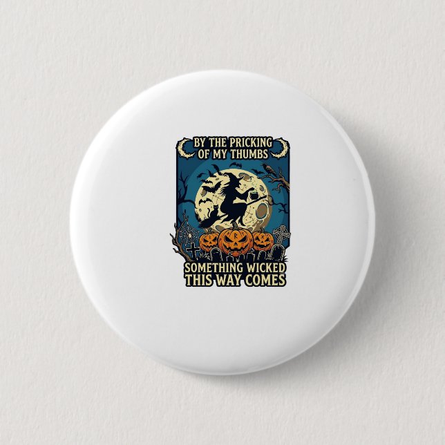 Something Wicked Way Comes Witch Halloween Pumpkin Button (Front)