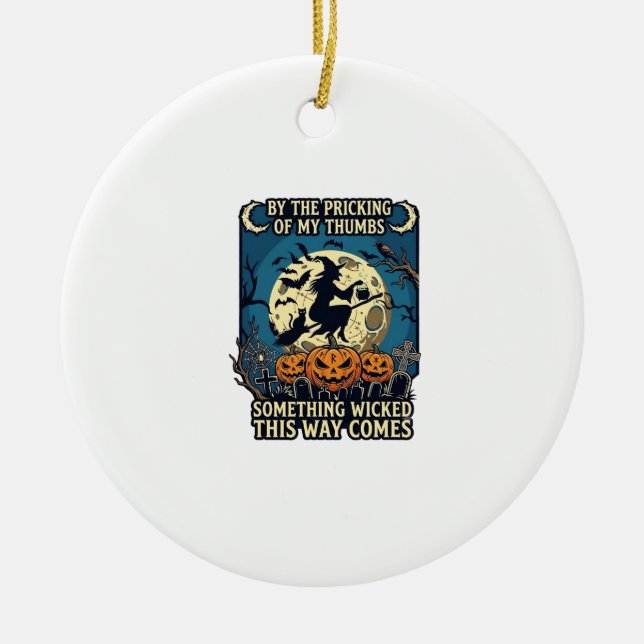 Something Wicked Way Comes Witch Halloween Pumpkin Ceramic Ornament (Front)