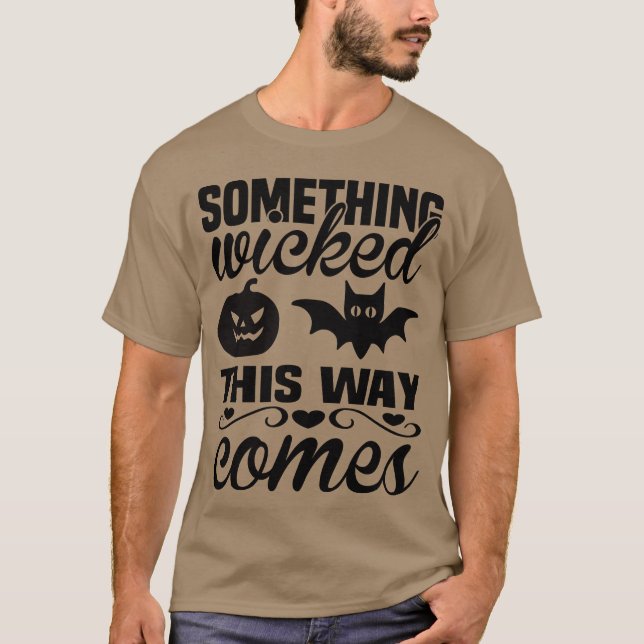 Something Wickedhis Halloween funny T-Shirt (Front)