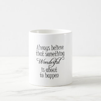 Something Wonderful Positive Quote Affirmation Coffee Mug