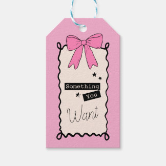 Something you Want Cute Pink Gift Tag
