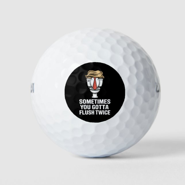 Sometime You Gotta Flush Twice Golf Balls (Front)