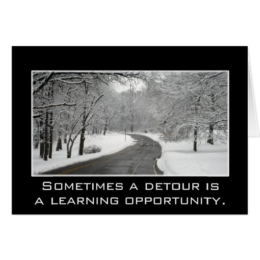 Sometimes a detour is a learning opportunity cards (Front Horizontal)