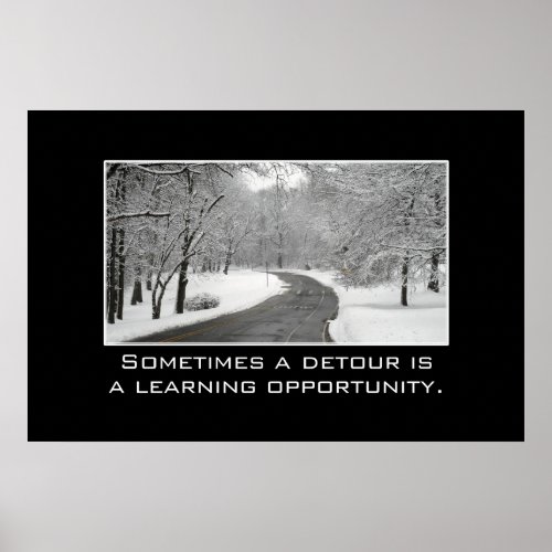 Sometimes a detour is a learning opportunity XL Poster
