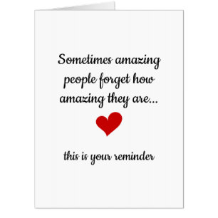 Sometimes Amazing People Forget How Amazing Card