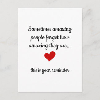 Sometimes Amazing People Forget How Amazing Postcard