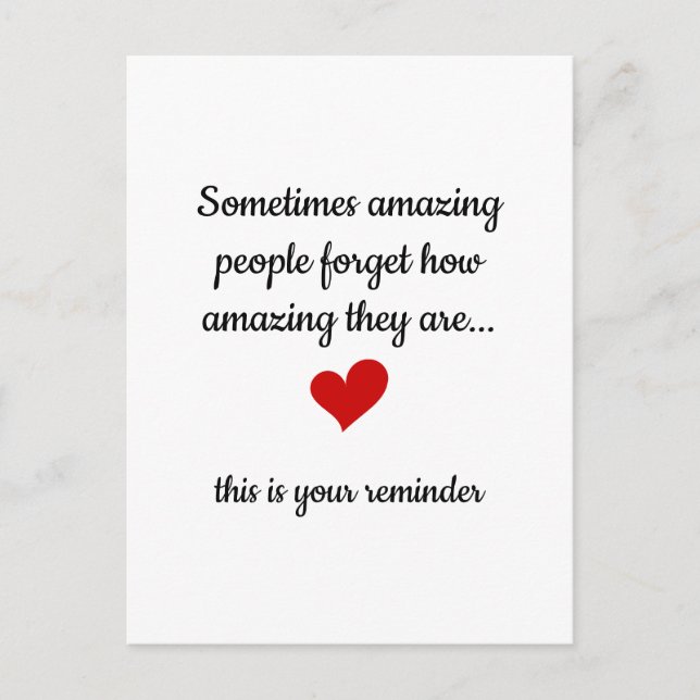 Sometimes Amazing People Forget How Amazing Postcard (Front)