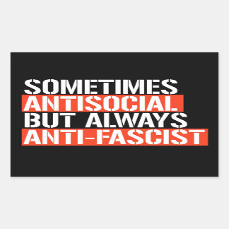 Sometimes Antisocial but Always Anti-Fascist Rectangular Sticker