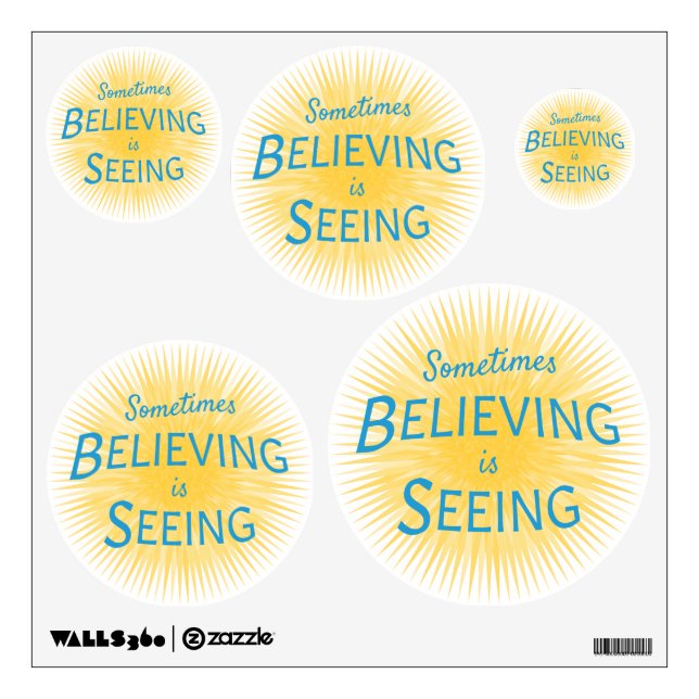 Sometimes Believing is Seeing Message of Faith Wall Decal (Front)