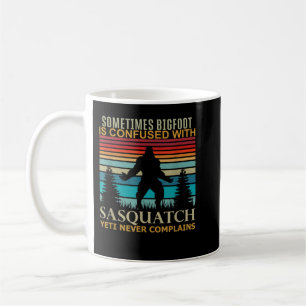 Sometimes Bigfoot is Confused with Sasquatch Yeti Coffee Mug
