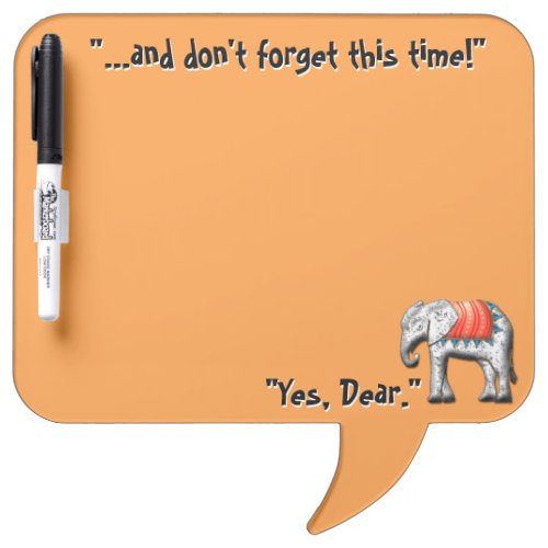Sometimes Elephants DO Forget Customizable Dry_Erase Board