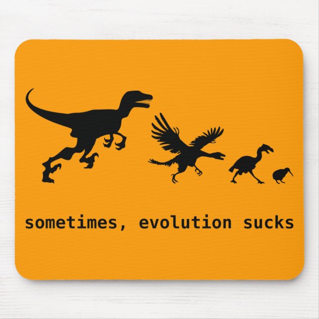 Sometimes, Evolution Sucks Mouse Pad (Front)