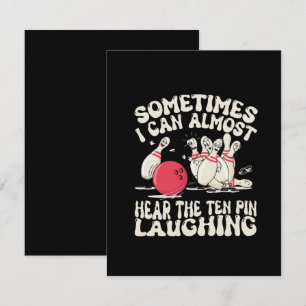 Sometimes I Can Almost Hear The Ten Pin Laughing Enclosure Card