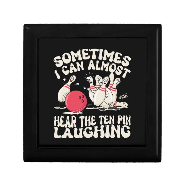 Sometimes I Can Almost Hear The Ten Pin Laughing Gift Box (Front)