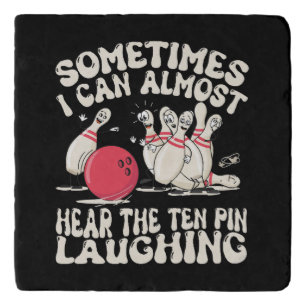 Sometimes I Can Almost Hear The Ten Pin Laughing Trivet