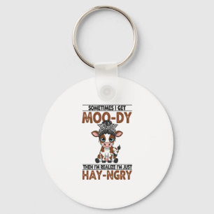 Sometimes I Get Moo-dy Hay-ngry Cow Keychain