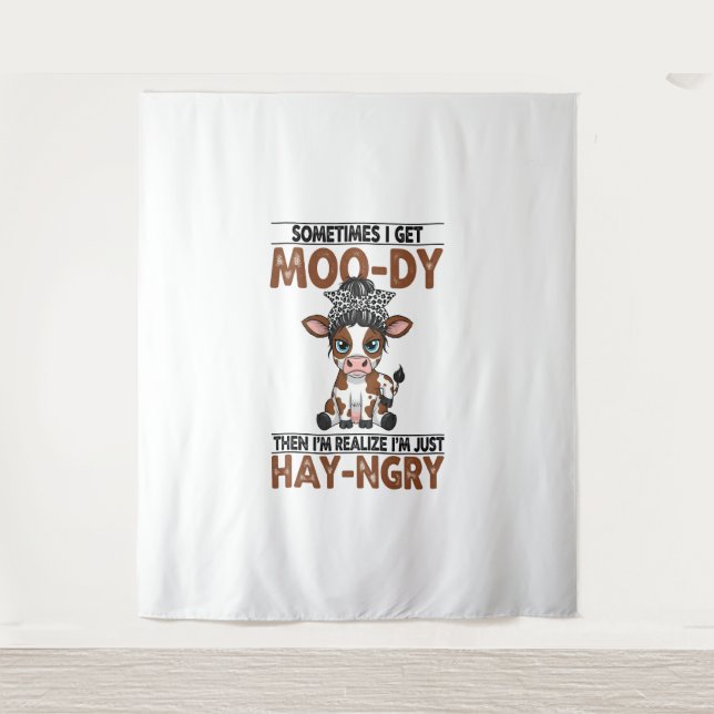 Sometimes I Get Moo-dy Hay-ngry Cow Tapestry (Front)