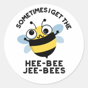 Sometimes I Get The Heebee Jeebees Bee Puns Classic Round Sticker