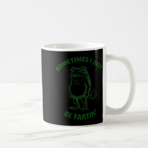 Sometimes I Just Be Fartin' Frog Funny Vintage Coffee Mug