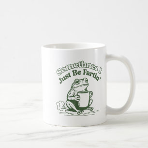 Sometimes I Just Be Fartin' Frog Humor Men Woman  Coffee Mug