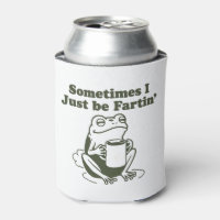 Sometimes I Just Be Fartin Funny Frog Unhinged