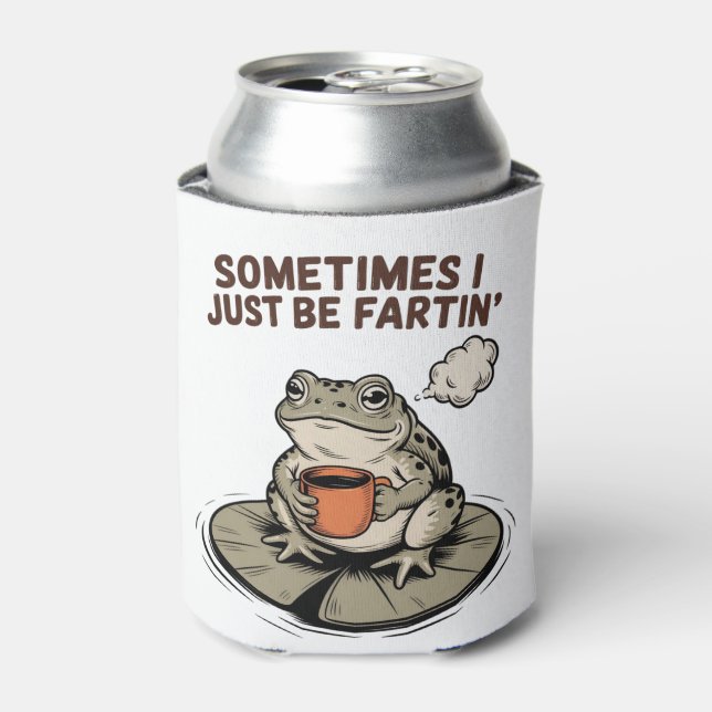 Sometimes I Just Be Fartin' Funny Frog Unhinged  Can Cooler (Can Front)