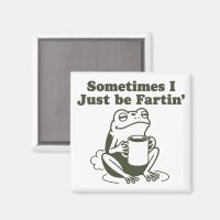 Sometimes I Just Be Fartin Funny Frog Unhinged