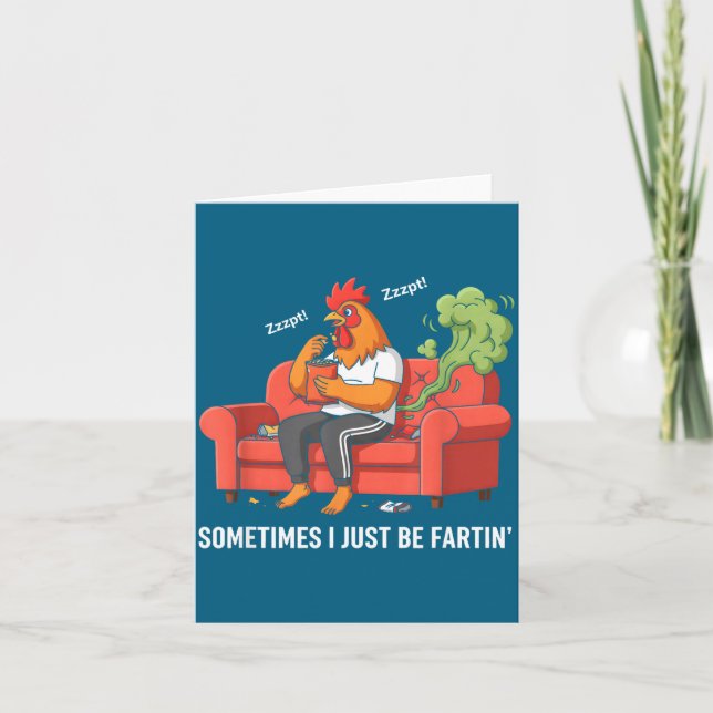 Sometimes I Just Be Fartin' Tee Funny Fart Design  Card (Front)