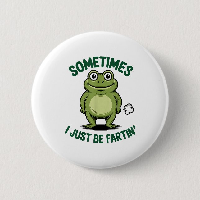 Sometimes I Just Be Farting Frog Christmas Funny F Button (Front)