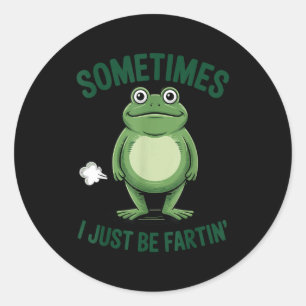 Sometimes I Just Be Farting Frog Christmas Funny F Classic Round Sticker