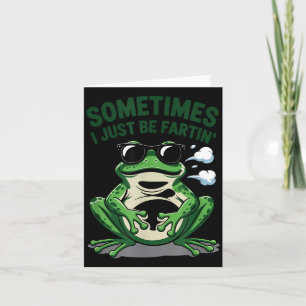 Sometimes I Just Be Farting Fun Sarcastic Vintage  Card
