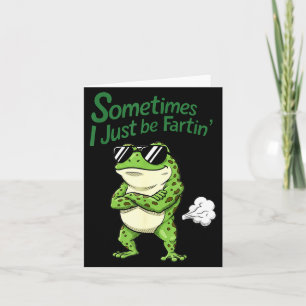 Sometimes I Just Be Farting Funny Vintage Frog Gra Card