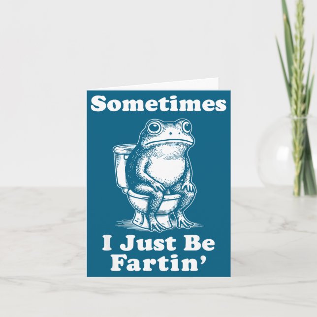 Sometimes I Just Be On' Frog  Card (Front)