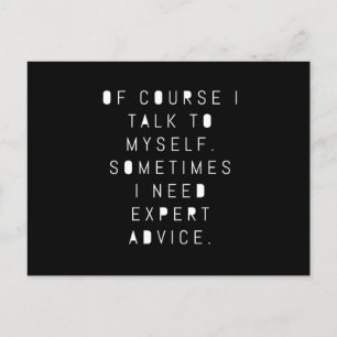 Sometimes I Need Expert Advice Humor Postcard