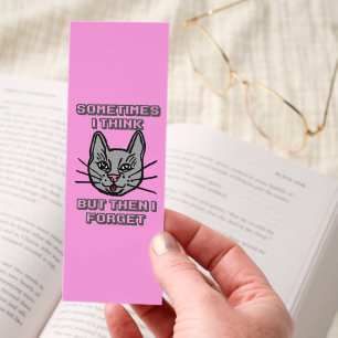 Sometimes I Think But Then I Forget Cat Meme Joke Bookmarks