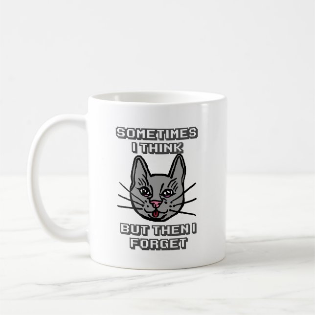 Sometimes I Think But Then I Forget Cat Meme Joke Coffee Mug (Left)