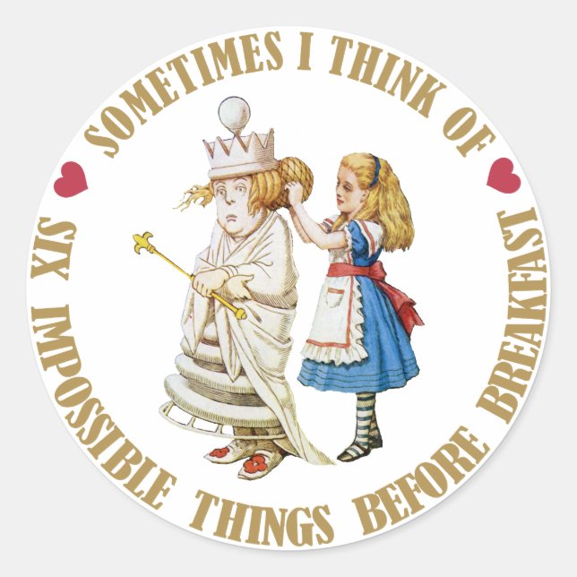 SOMETIMES I THINK OF SIX IMPOSSIBLE THINGS BEFORE CLASSIC ROUND STICKER (Front)