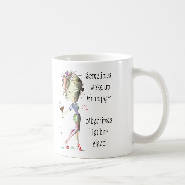 Sometimes I wake up Grumpy!  fun saying gifts Coffee Mug (Right)