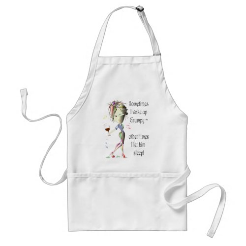 Sometimes I wake up Grumpy funny gifts Adult Apron