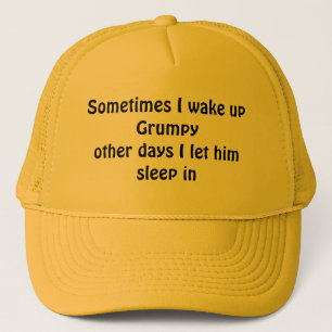 Sometimes I wake up Grumpy Trucker Hat